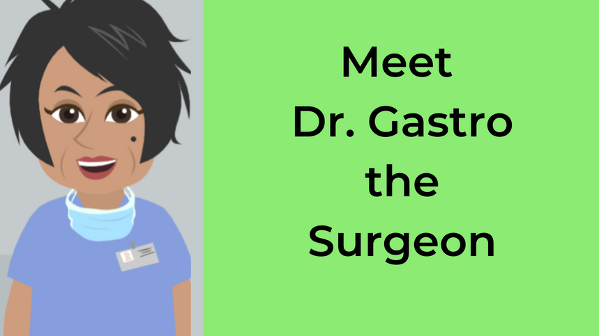 Meet Dr. Gastro the Surgeon